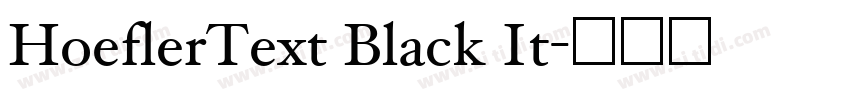 HoeflerText Black It字体转换 HoeflerText Black It字体转换
